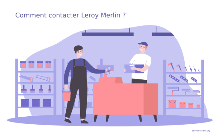 Comment contacter le service client Leroy Merlin ?